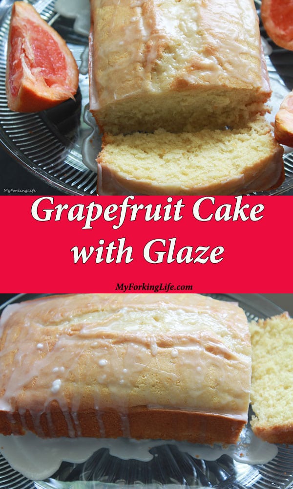 Grapefruit Cake Recipe My Forking Life