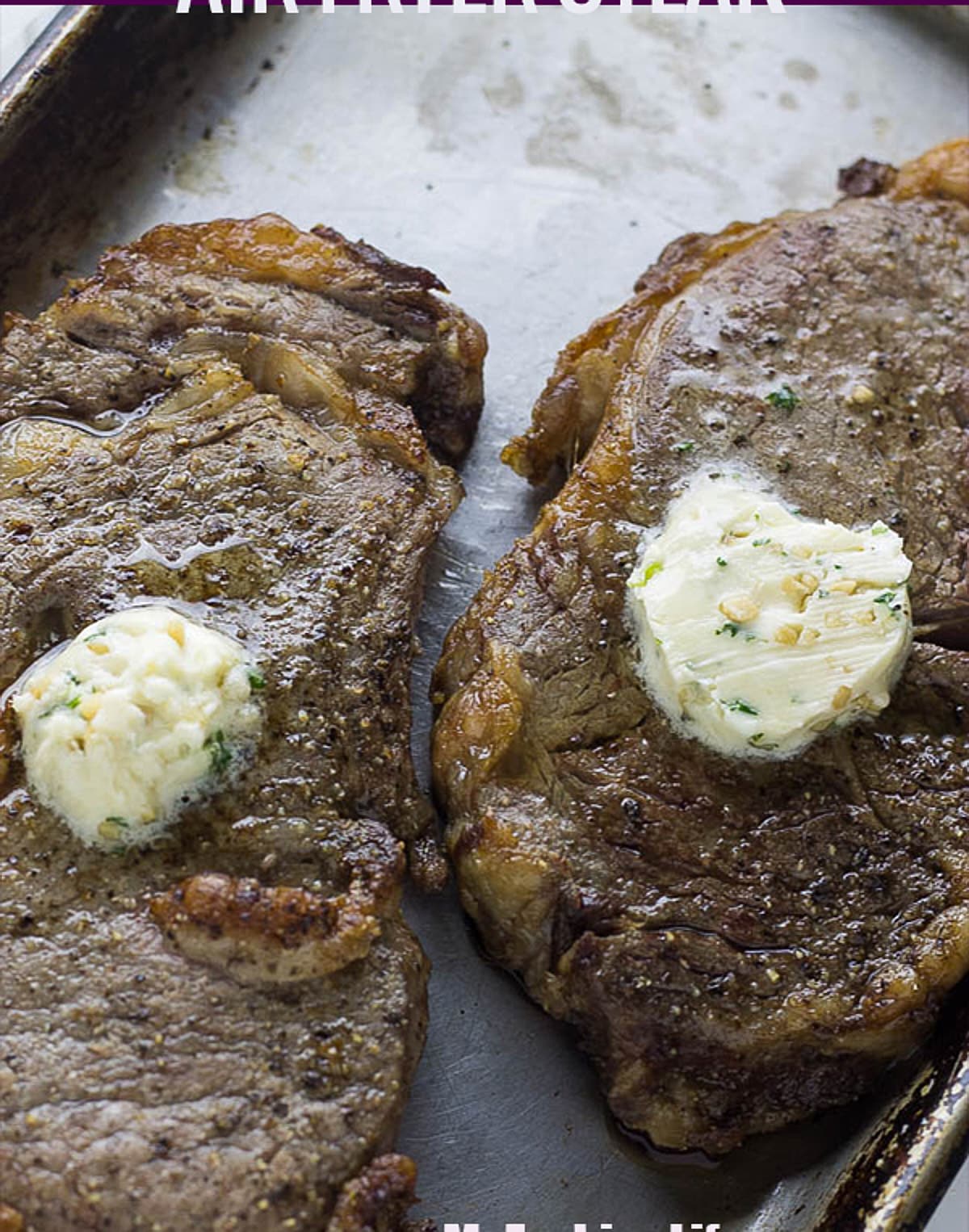 Perfect Air Fryer Steak with Garlic Herb Butter - My Forking Life