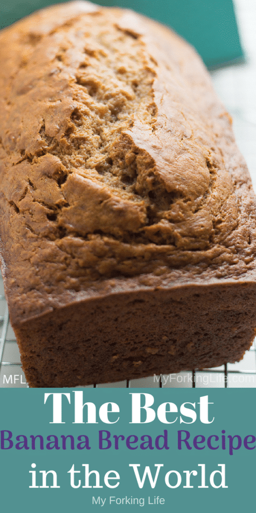 Best Banana Bread Recipe in the World My Forking Life