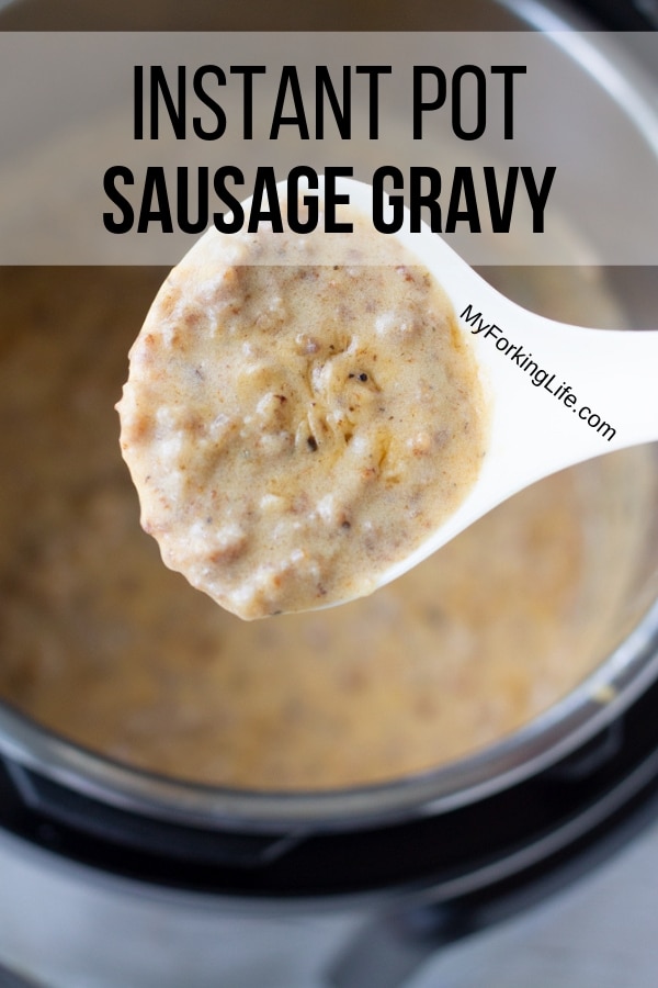 https://www.myforkinglife.com/wp-content/uploads/2018/10/Instant-Pot-sausage-gravy-pin.jpg