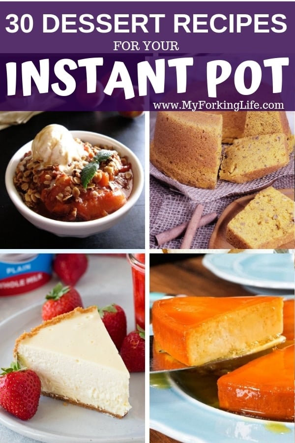 30 Delicious Instant Pot Dessert Recipes To Try My Forking Life