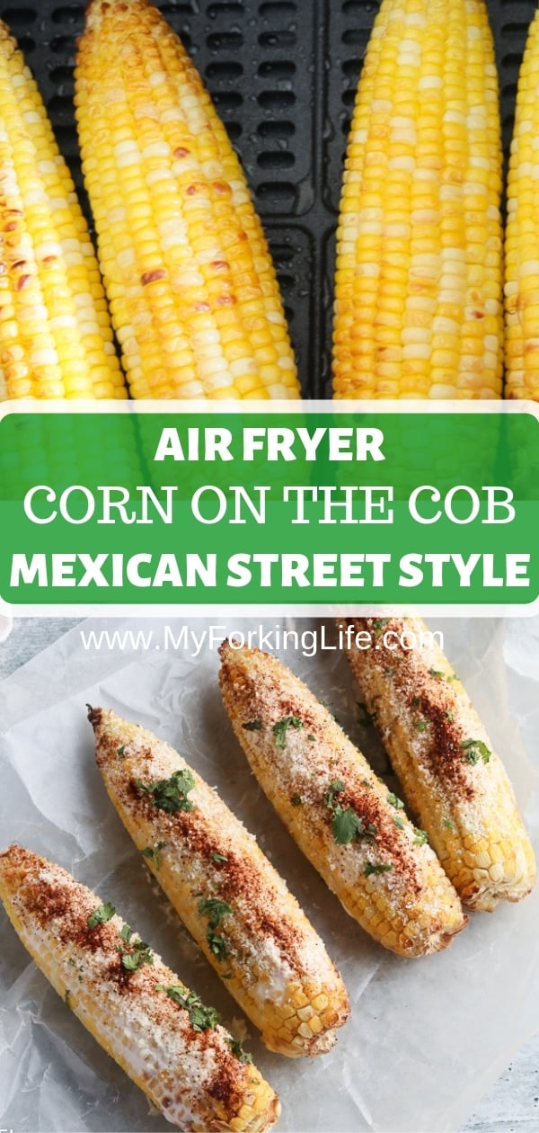 pin image of air fried corn in the basket on top and finished air fryer corn on the bottom. 