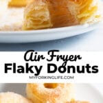 Pinterest graphic. Two photos of air fryer donuts