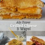 Pinterest graphic. Air fryer grilled cheese with text.