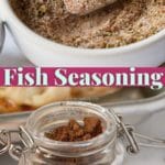 Pinterest graphic. Homemade fish seasoning with text overlay.