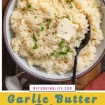 garlic butter rice in bowl with text that says garlic butter rice
